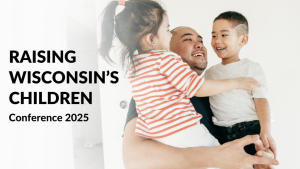 Raising WI Children Conference